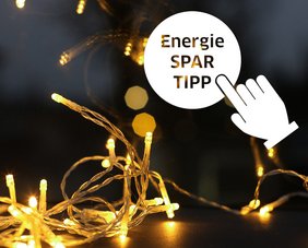 "Energiespar-Tipp", Bild von Lichterkette