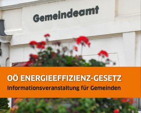 Deckblatt des Programmfolders zur Veranstaltung "OÖ Energieeffizienzgesetz - Informationsveranstaltung für Gemeinden"